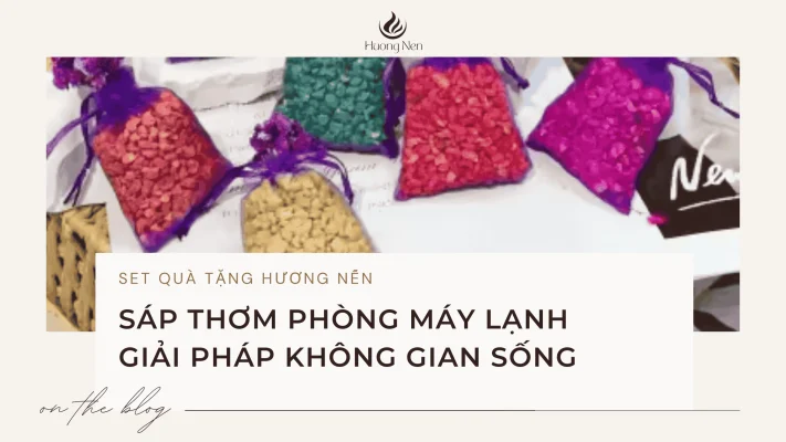 Sáp Thơm Phòng Máy Lạnh - Giải Pháp Không Gian Sống